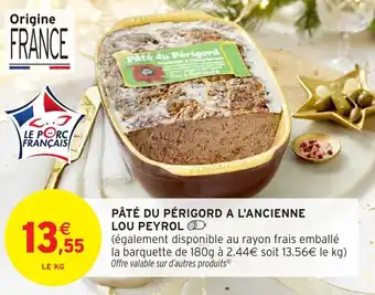 Intermarché Hyper Pâté du périgord a l'ancienne lou peyrol offre