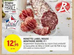 Intermarché Hyper Rosette label rouge montagne noire offre