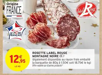 Intermarché Hyper Rosette label rouge montagne noire offre