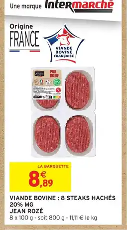 Intermarché Hyper JEAN ROZÉ Viande bovine: 8 steaks hachés 20% mg offre