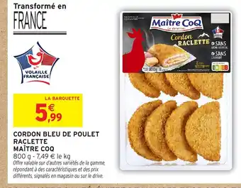 Intermarché Hyper MAÎTRE COQ Cordon bleu de poulet raclette offre