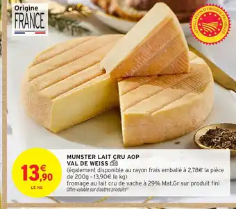 Intermarché Hyper Munster lait cru aop val de weiss offre