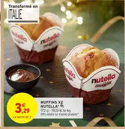 Intermarché Hyper NUTELLA Muffins x2 offre