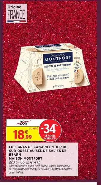 Intermarché Hyper MAISON MONTFORT Foie gras de canard entier du sud-ouest au sel de salies de bearn offre