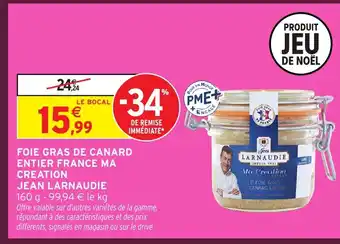 Intermarché Hyper JEAN LARNAUDIE Foie gras de canard entier france ma creation offre