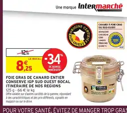 Intermarché Hyper ITINERAIRE DE NOS REGIONS Foie gras de canard entier conserve igp sud ouest bocal offre