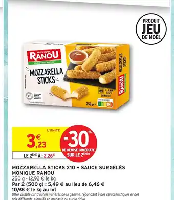 Intermarché Hyper MONIQUE RANOU Mozzarella sticks x10 + sauce surgelés offre