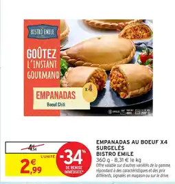 Intermarché Hyper BISTRO EMILE Empanadas au boeuf x4 surgelés offre