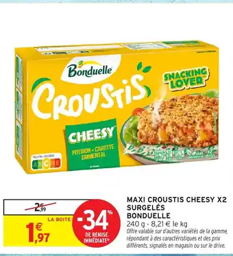 Intermarché Hyper BONDUELLE Maxi croustis cheesy x2 surgelés offre