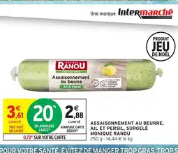 Intermarché Hyper MONIQUE RANOU Assaisonnement au beurre, ail et persil, surgelé offre