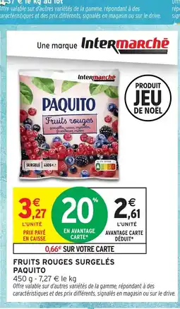 Intermarché Hyper PAQUITO Fruits rouges surgelés offre