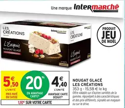 Intermarché Hyper LES CRÉATIONS Nougat glacé offre