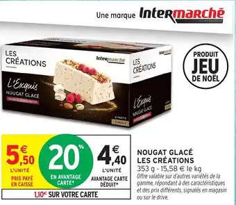 Intermarché Hyper LES CRÉATIONS Nougat glacé offre