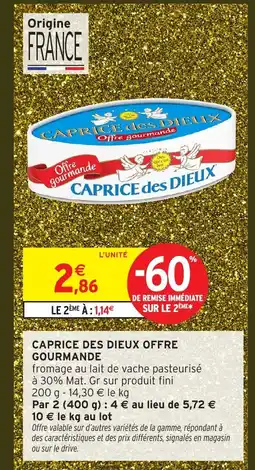 Intermarché Hyper CAPRICE DES DIEUX Offre gourmande offre
