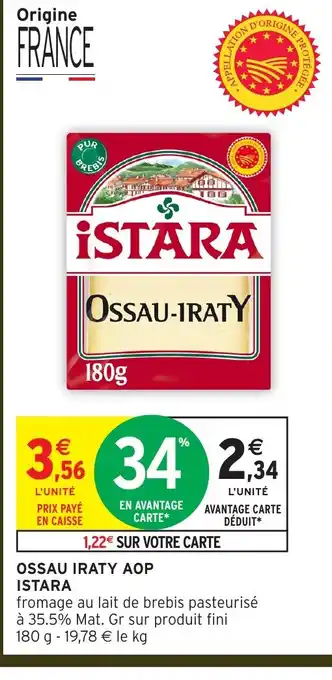 Intermarché Hyper ISTARA Ossau iraty aop offre