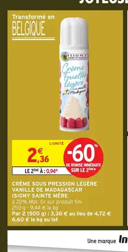 Intermarché Hyper ISIGNY SAINTE MÈRE Crème sous pression légère vanille de madagascar offre