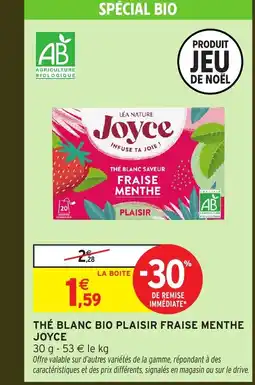 Intermarché Hyper JOYCE Thé blanc bio plaisir fraise menthe offre