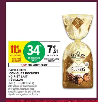 Intermarché Hyper RÉVILLON Papillotes iconiques rochers noir et lait offre