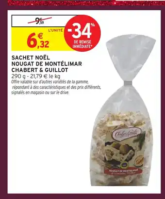 Intermarché Hyper CHABERT & GUILLOT Sachet noël nougat de montélimar offre