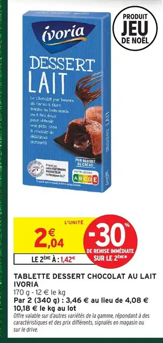 Intermarché Hyper IVORIA Tablette dessert chocolat au lait offre