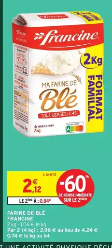 Intermarché Hyper FRANCINE Farine de blé offre