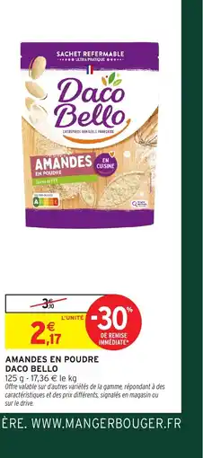 Intermarché Hyper DACO BELLO Amandes en poudre offre