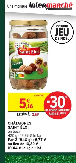 Intermarché Hyper SAINT ÉLOI Châtaignes offre