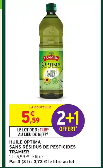 Intermarché Hyper TRAMIER Huile optima sans résidus de pesticides offre