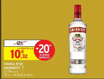 Intermarché Hyper SMIRNOFF Vodka n°21 offre