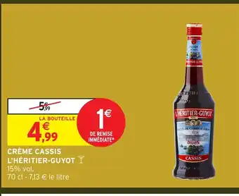 Intermarché Hyper L'HÉRITIER-GUYOT Crème cassis offre