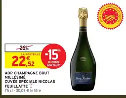 Intermarché Hyper Aop champagne brut millésimé cuvée spéciale nicolas feuillatte offre