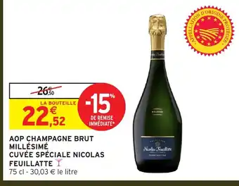 Intermarché Hyper Aop champagne brut millésimé cuvée spéciale nicolas feuillatte offre