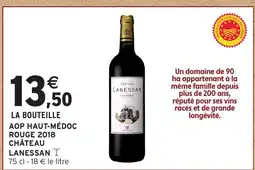 Intermarché Hyper CHÂTEAU LANESSAN Aop haut-médoc rouge 2018 offre