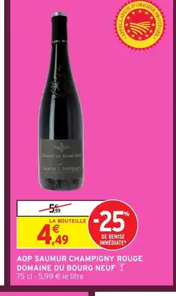 Intermarché Hyper DOMAINE DU BOURG NEUF Aop saumur champigny rouge offre