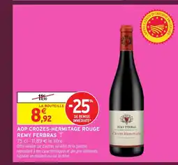 Intermarché Hyper Aop crozes-hermitage rouge remy ferbras offre