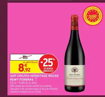 Intermarché Hyper Aop crozes-hermitage rouge remy ferbras offre