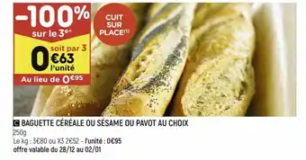 Baguette céréale ou sésame ou pavot au choix