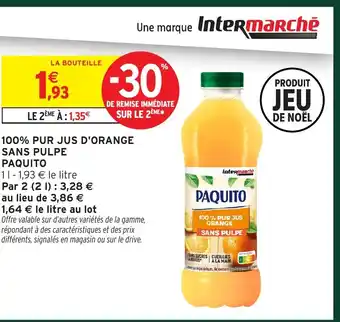 Intermarché Hyper PAQUITO 100% pur jus orange sans sucres offre