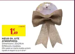 Intermarché Hyper Noeud en jute atmosphera offre