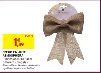 Intermarché Hyper Noeud en jute atmosphera offre