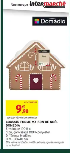 Intermarché Hyper DOMÉDIA Coussin forme maison de noël offre