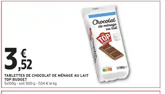 Intermarché Hyper TOP BUDGET Tablettes de chocolat de ménage au lait offre