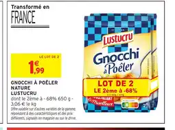 Intermarché Hyper LUSTUCRU Gnocchi poêler nature offre