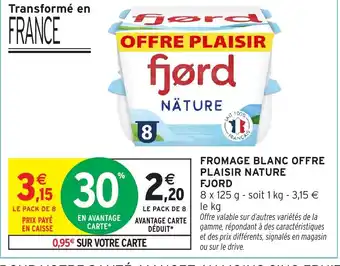 Intermarché Hyper FJORD Fromage blanc offre plaisir nature offre