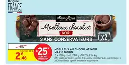 Intermarché Hyper MARIE MORIN Moelleux au chocolat noir offre