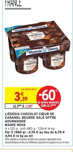 Intermarché Hyper MAMIE NOVA Liégeois chocolat cœur de caramel beurre salé offre gourmande offre