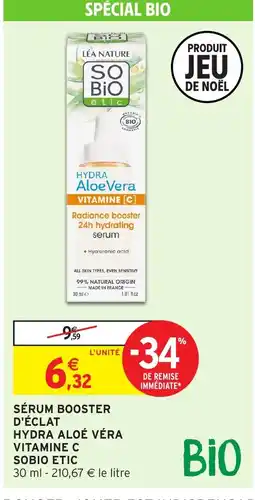 Intermarché Hyper SOBIO ETIC Sérum booster d'éclat hydra aloé véra vitamine c offre