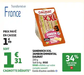 Auchan DAUNAT Sandwich xxl jambon emmental offre