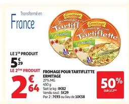 Auchan ERMITAGE Fromage pour tartiflette offre