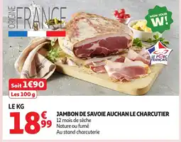 Auchan Jambon de savoie auchan le charcutier offre